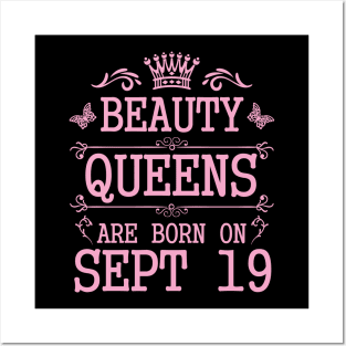 Beauty Queens Are Born On September 19 Happy Birthday To Me You Nana Mommy Aunt Sister Daughter Posters and Art